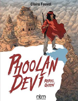 Phoolan Devi Rebel Queen Gn