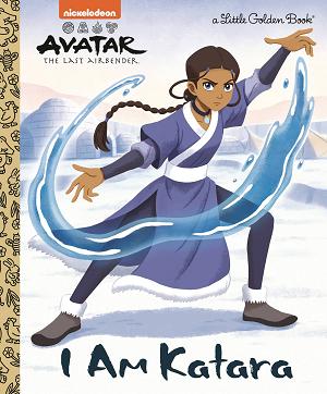 I Am Katara Avatar Little Golden Book