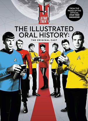 Star Trek Illustrated Oral History Original Cast (C