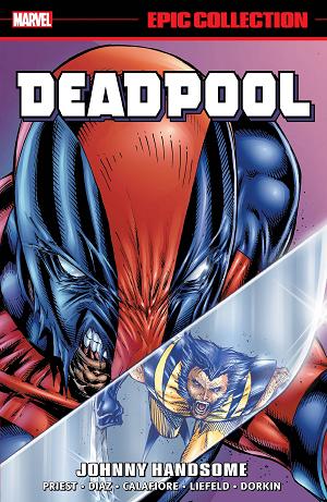 Deadpool Epic Collect Vol. 05 Johnny Handsome