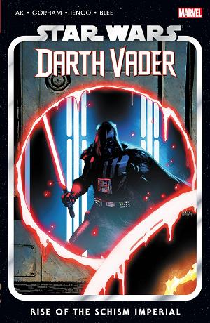 Star Wars Darth Vader By Pak Vol. 09 Rise Schism Imperial