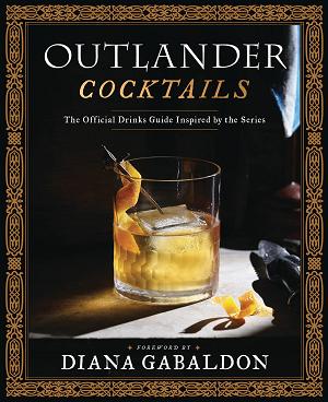 Outlander Cocktails Official Drink Guide