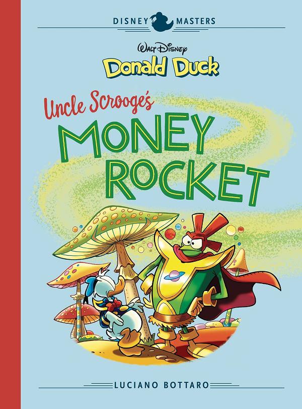 Disney Masters Vol. 02 Bottaro Donald Duck Money Rocket (C cover by Luciano Bottaro