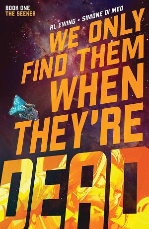 We Only Find Them When Theyre Dead Vol. 01