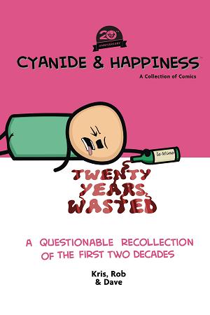 Cyanide & Happiness 20 Years Wasted First Two Decades (Mr