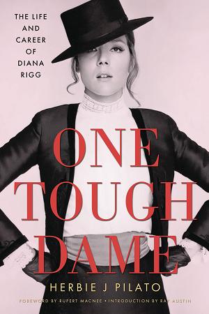 One Tough Dame Life And Career Of Diana Rigg