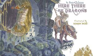 Roger Zelazny Here There Be Dragons Bode Illus
