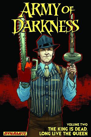 Army Of Darkness Vol. 02 King Is Dead Long Live The Queen