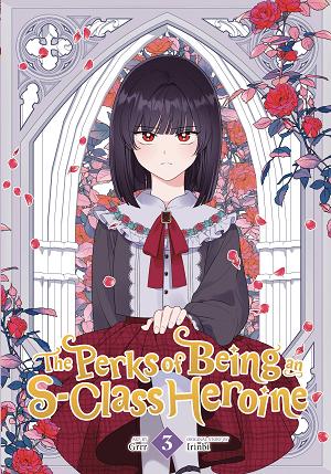 Perks Of Being An S Class Heroine Vol. 03