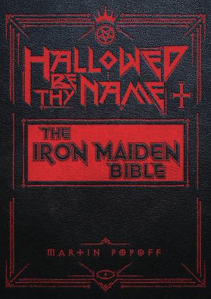 Hallowed Be Thy Name The Iron Maiden Bible