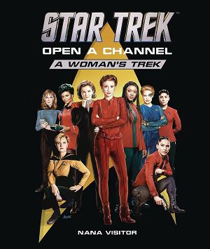 Star Trek Open A Channel A Womans Trek