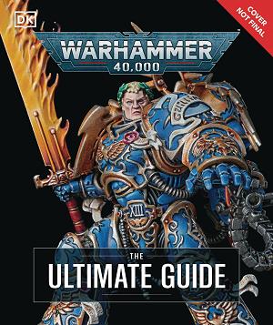 Warhammer 40K Ultimate Guide