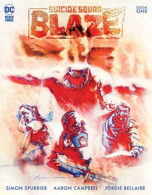 Suicide Squad: Blaze #1 CVR A CAMPBELL (MR) cover