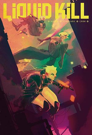Liquid Kill Vol 2 #2 CVR A MENHEERE (MR) cover