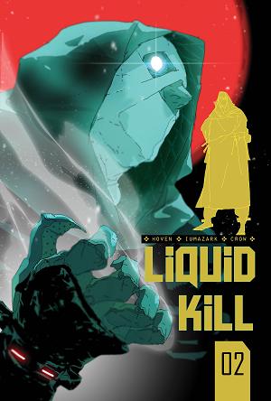 Liquid Kill Vol 2 #2 CVR B IUMAZARK (MR) cover