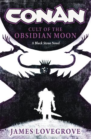 Conan Cult Of The Obsidian Moon Prose Novel