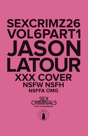 Sex Criminals #26 XXX LATOUR cover