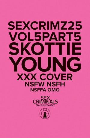 Sex Criminals #25 XXX SKOTTIE YOUNG cover