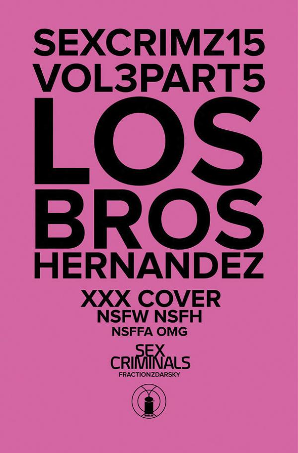 Sex Criminals #15 LOS BROS HERNANDEZ XXX cover