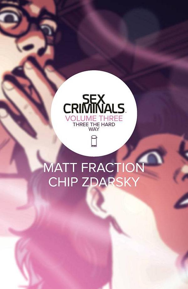 Sex Criminals Vol. 03: Three The Hard Way cover by Chip Zdarsky