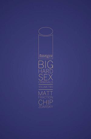 Big Hard Sex Criminals Vol. 02