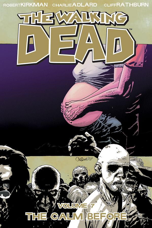 Walking Dead Vol. 07 The Calm Before (Jul0 cover by Charlie Adlard