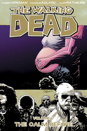 Walking Dead Vol. 07 The Calm Before (Jul0