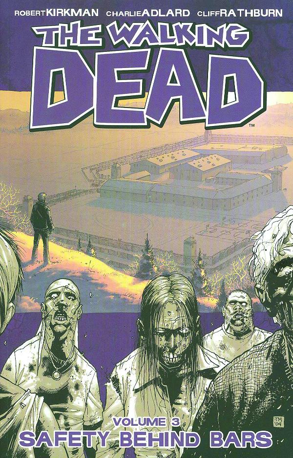 Walking Dead Vol. 03 Safety Behind Bars cover by Tony Moore