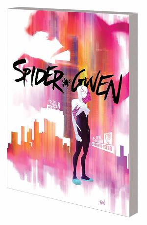 Spider-Gwen Vol. 01 Greater Power