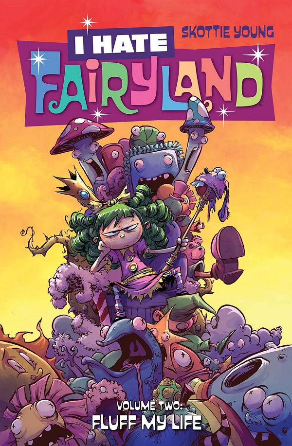 I Hate Fairyland Tp Vol 02 Fluff My Life cover by Skottie Young