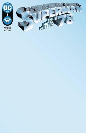 Superman '78 Metal Curtain #1 CVR D BLANK CSV cover