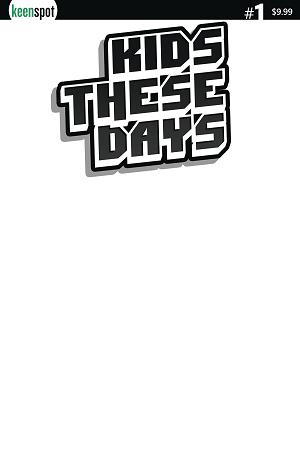 Kids These Days #1 CVR H BLANK SKETCH COVER cover