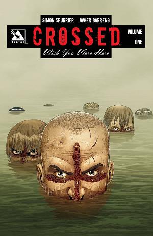 Crossed Wish You Were Here Hc Vol 01 (Jun120843) (Mr)