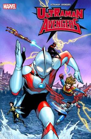 Ultraman X The Avengers #3 (OF 4) GIUSEPPI CAMUNCOLI cover