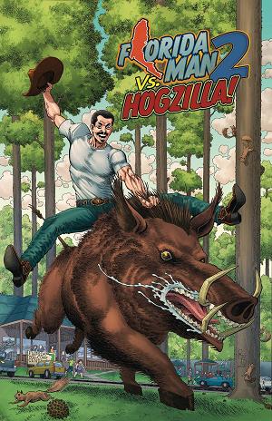 Florida Man Vs Hogzilla #3 CVR A BRODERICK (O/A) cover
