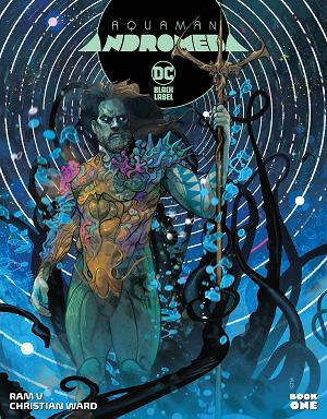 Aquaman Andromeda #1 CVR A WARD (MR) cover