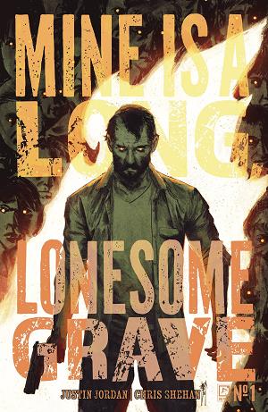 Mine Is A Long Lonesome Grave #1 CVR A SHEHAN cover