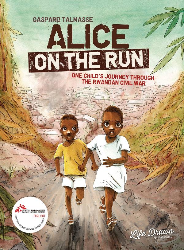 Alice On The Run Tp One Childs Journey Through Rwandan Civil