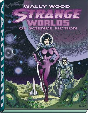 Wally Wood Strange Worlds Of Science Fiction Tp New Ptg (O/A