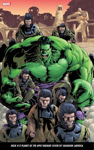 Hulk #12 LARROCA PLANET OF APES cover