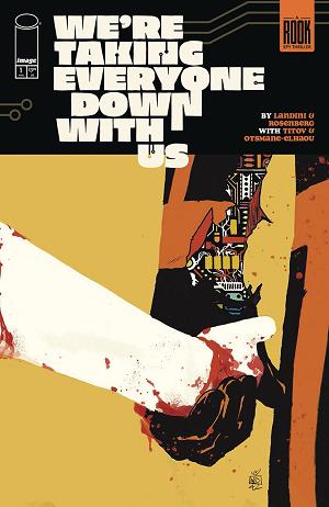 Were Taking Everyone Down With Us #1 CVR A cover