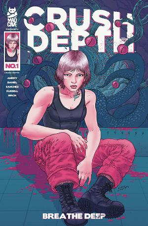 Crush Depth #1 CVR B RAMON VILLALOBOS cover