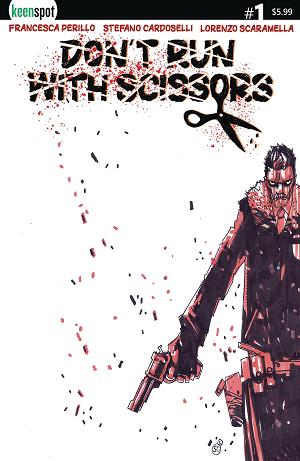 Dont Run With Scissors #1 CVR D STEFANO CARDOSELLI (MR) cover
