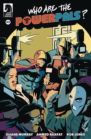 Who Are The Power Pals #3 CVR A RAAFAT cover