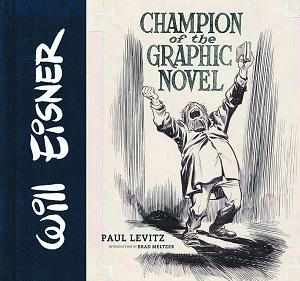 Will Eisner Champion Of The Graphic Novel Hc (O/A)