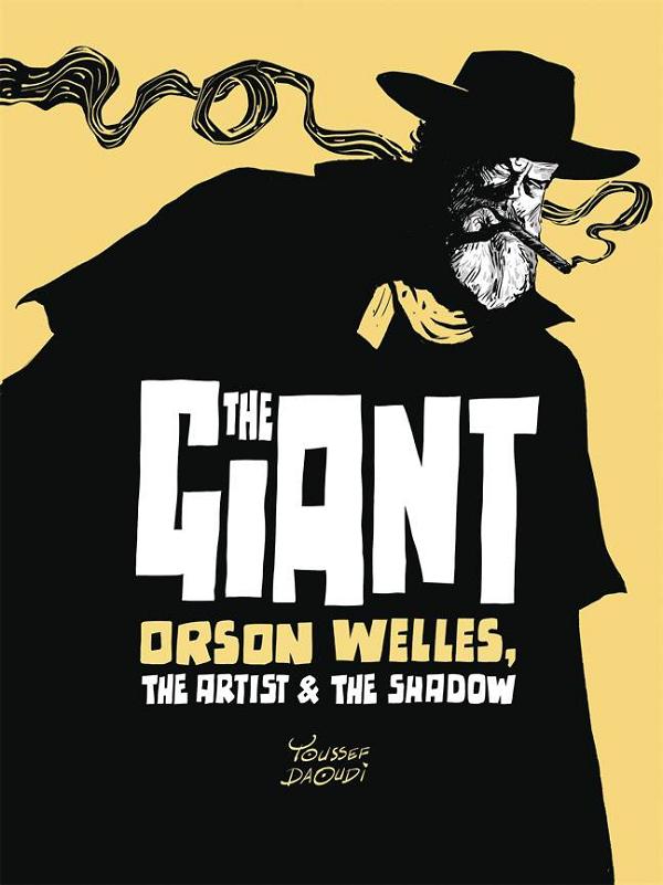 Giant Orson Welles Artist & The Shadow Hc Gn