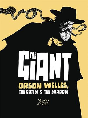 Giant Orson Welles Artist & The Shadow Hc Gn