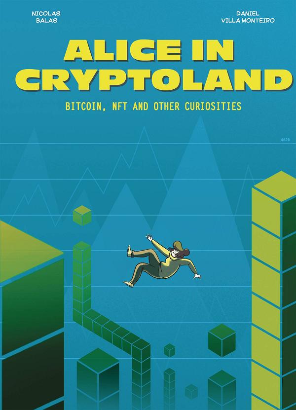 Alice In Cryptoland Bitcoin Nft & Other Curiosities Hc