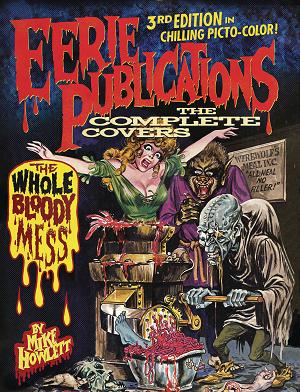 Eerie Publications Comp Cvrs Hc Whole Bloody Mess 3Rd Ptg (M