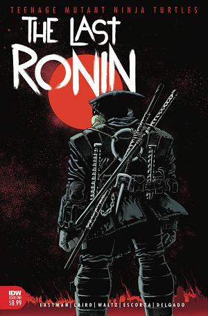 Tmnt The Last Ronin #1 CVR A EASTMAN ESCORZA cover